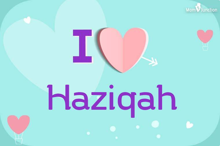 I Love Haziqah Wallpaper
