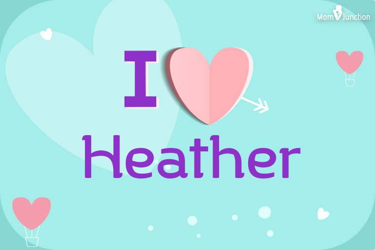 I Love Heather Wallpaper