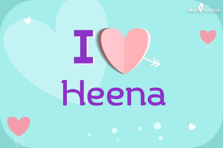 I Love Heena Wallpaper