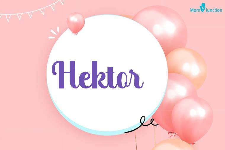 Hektor Birthday Wallpaper
