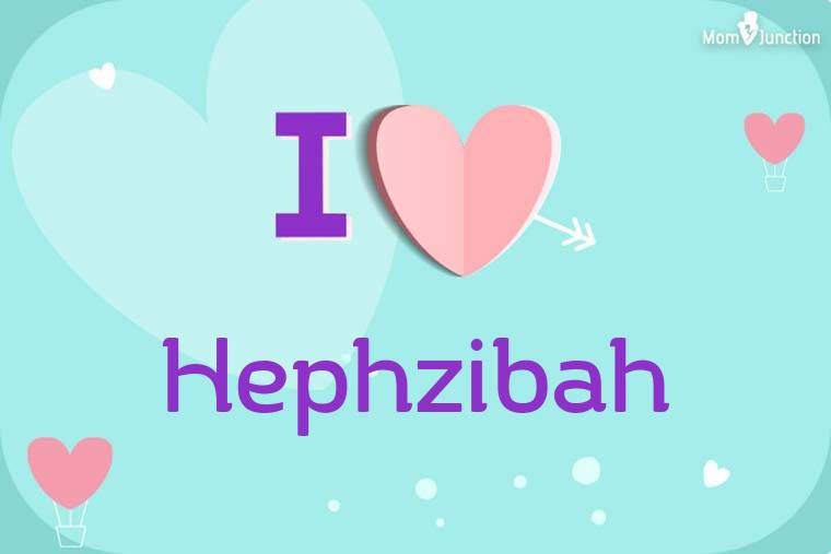 I Love Hephzibah Wallpaper