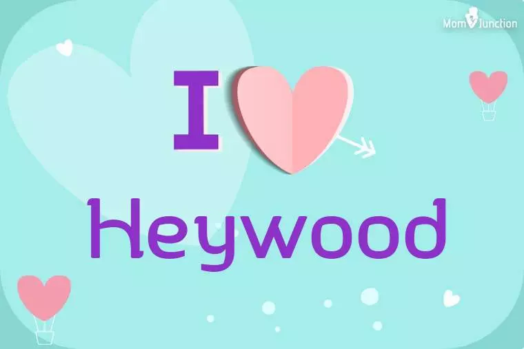 I Love Heywood Wallpaper