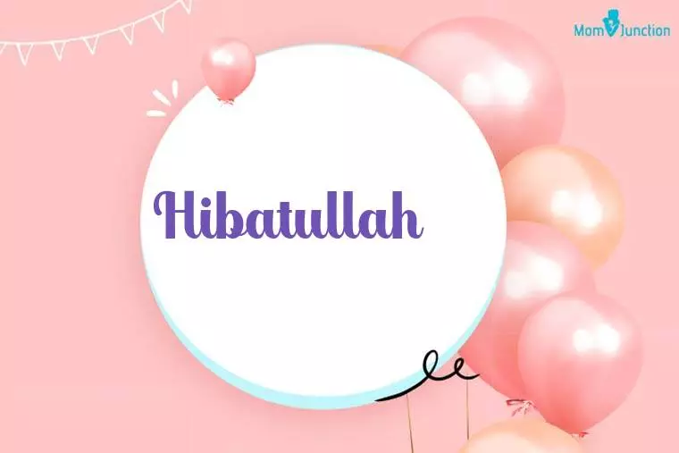 Hibatullah Birthday Wallpaper