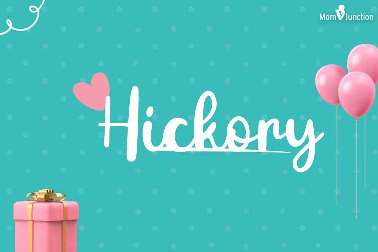 Hickory Birthday Wallpaper