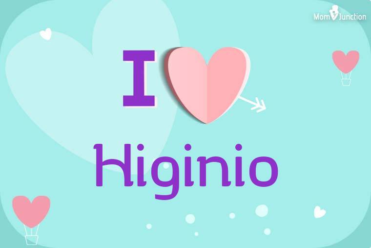 I Love Higinio Wallpaper