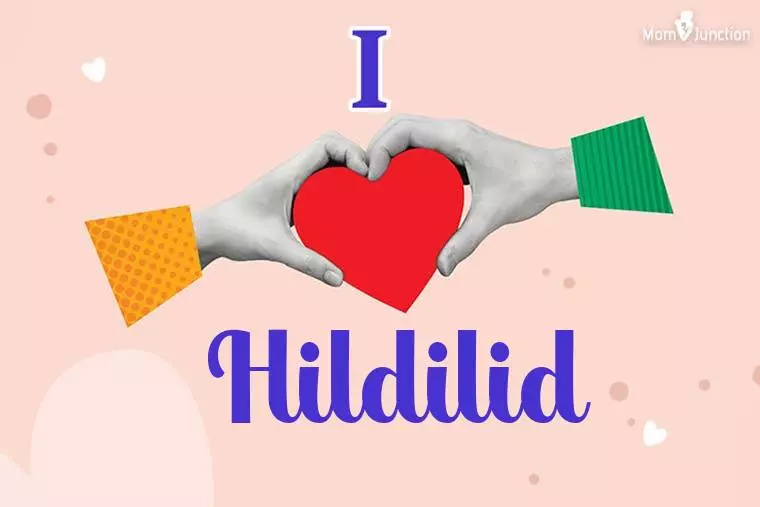 I Love Hildilid Wallpaper