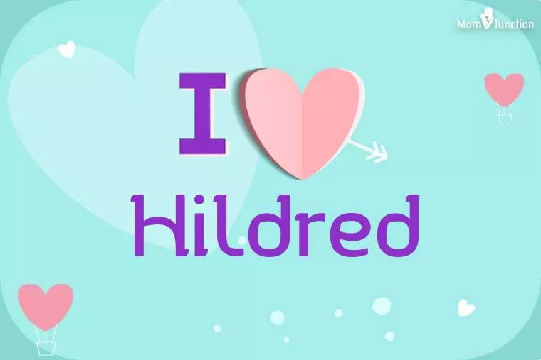 I Love Hildred Wallpaper