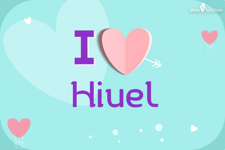I Love Hiuel Wallpaper