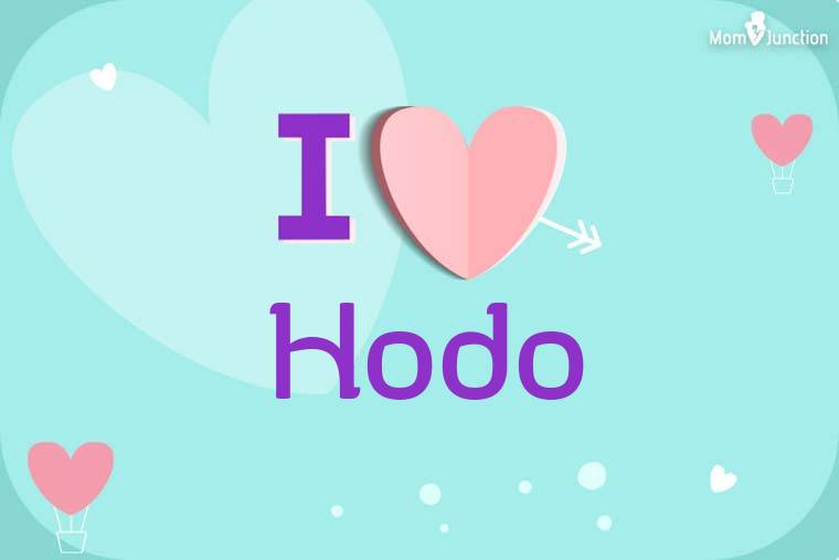 I Love Hodo Wallpaper