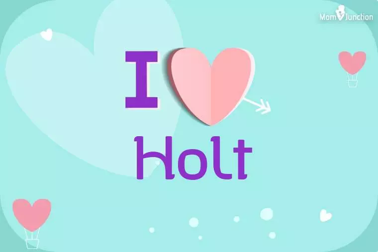 I Love Holt Wallpaper