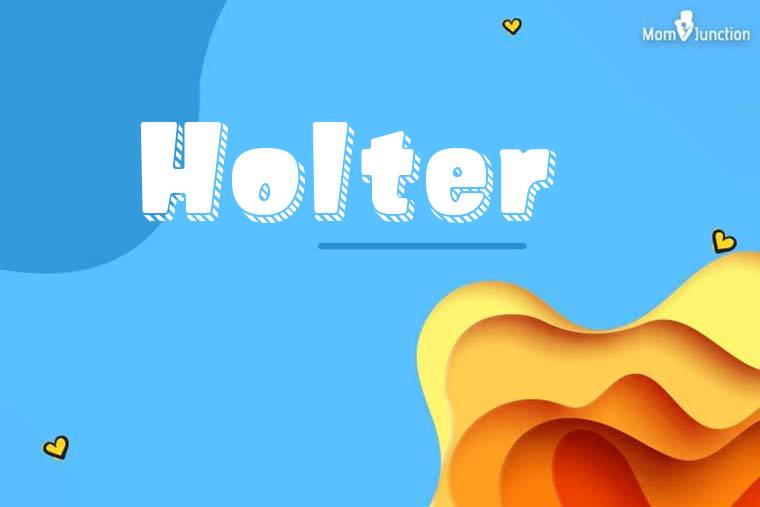 Holter 3D Wallpaper