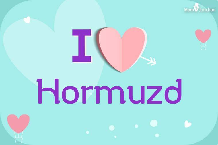 I Love Hormuzd Wallpaper