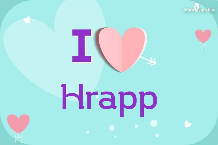 I Love Hrapp Wallpaper