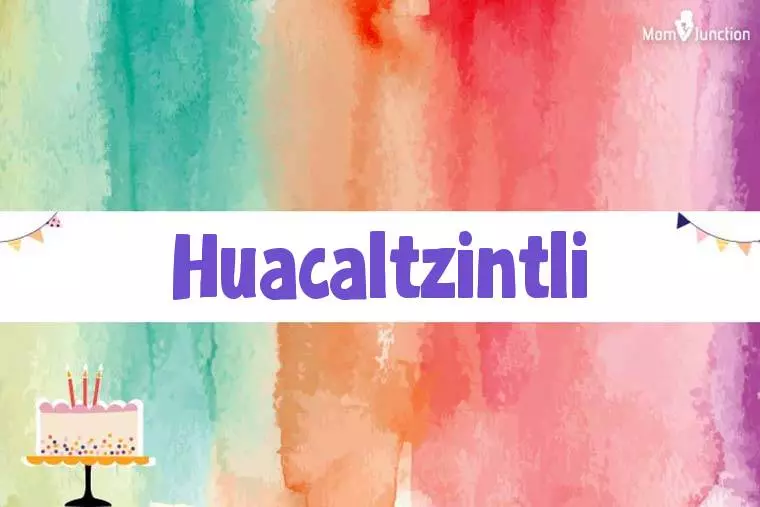 Huacaltzintli Birthday Wallpaper