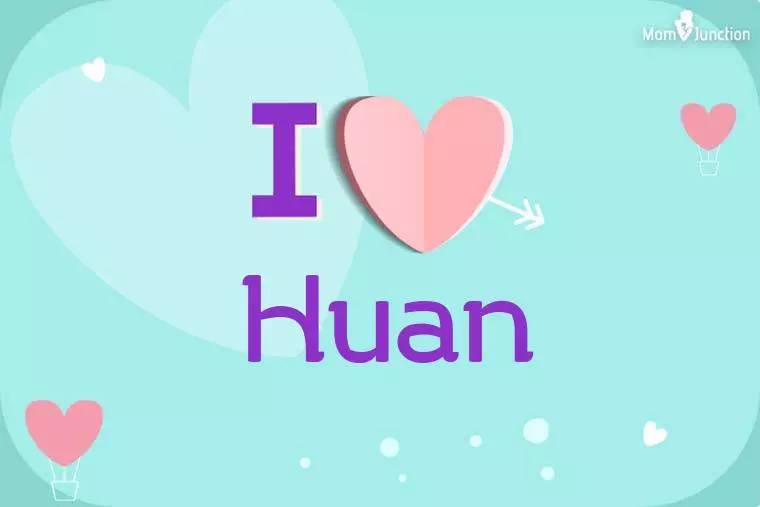 I Love Huan Wallpaper