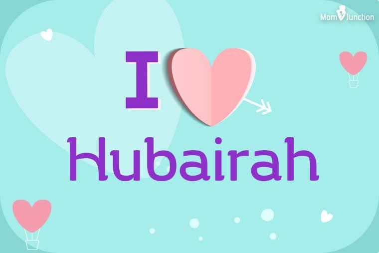 I Love Hubairah Wallpaper