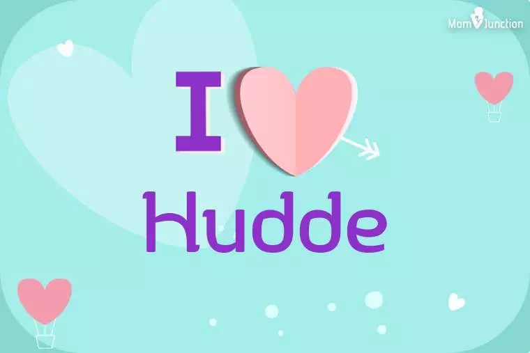 I Love Hudde Wallpaper