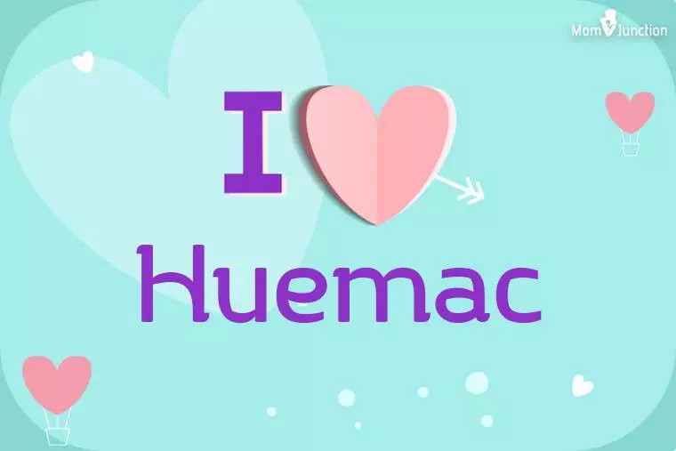 I Love Huemac Wallpaper