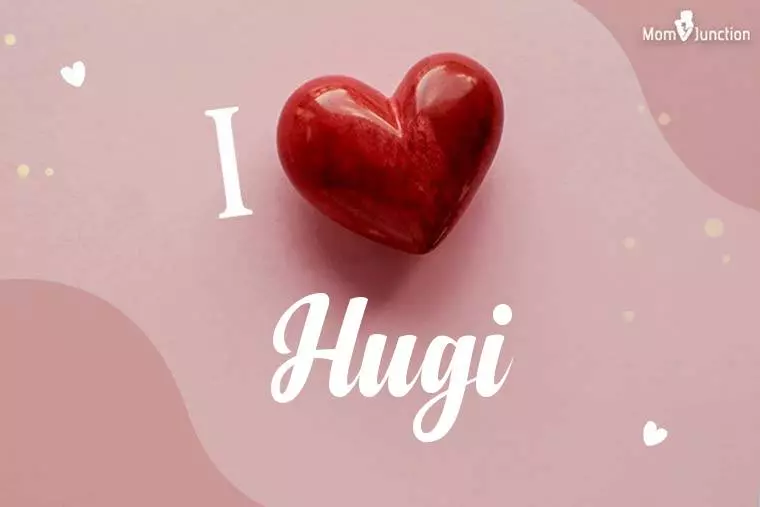 I Love Hugi Wallpaper