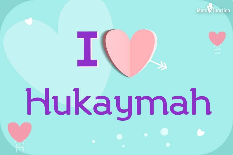 I Love Hukaymah Wallpaper