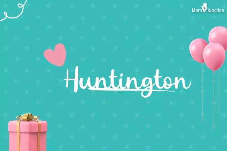 Huntington Birthday Wallpaper