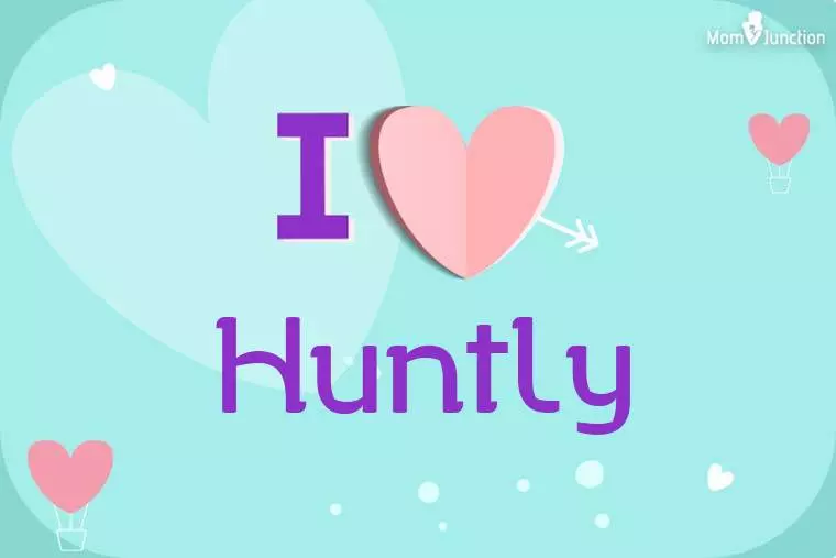 I Love Huntly Wallpaper