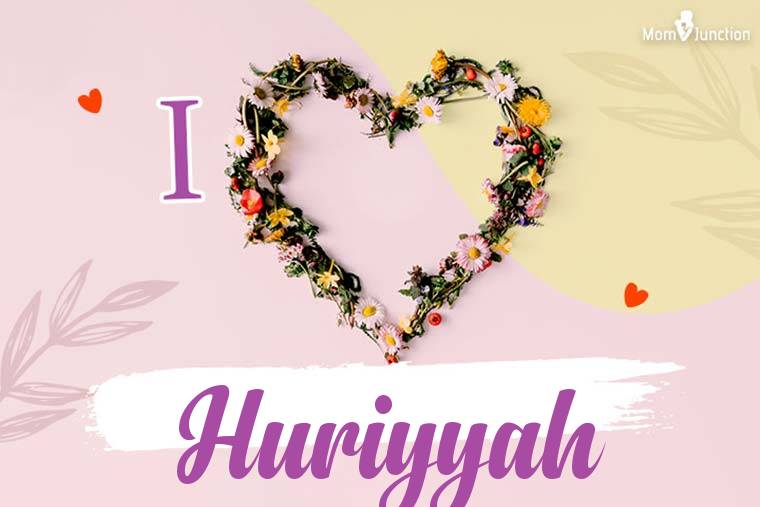 I Love Huriyyah Wallpaper