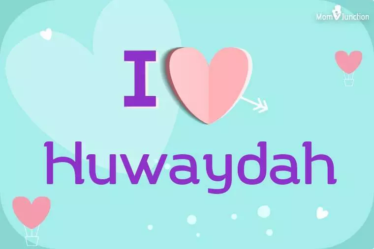 I Love Huwaydah Wallpaper