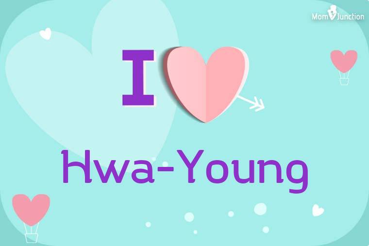 I Love Hwa-young Wallpaper