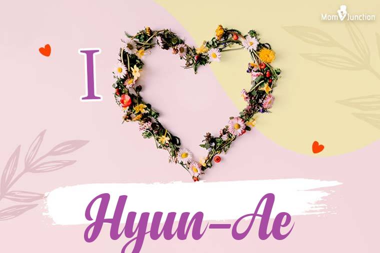 I Love Hyun-ae Wallpaper