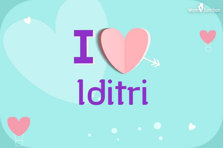 I Love Iditri Wallpaper