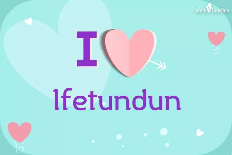 I Love Ifetundun Wallpaper