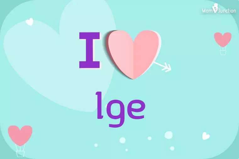 I Love Ige Wallpaper