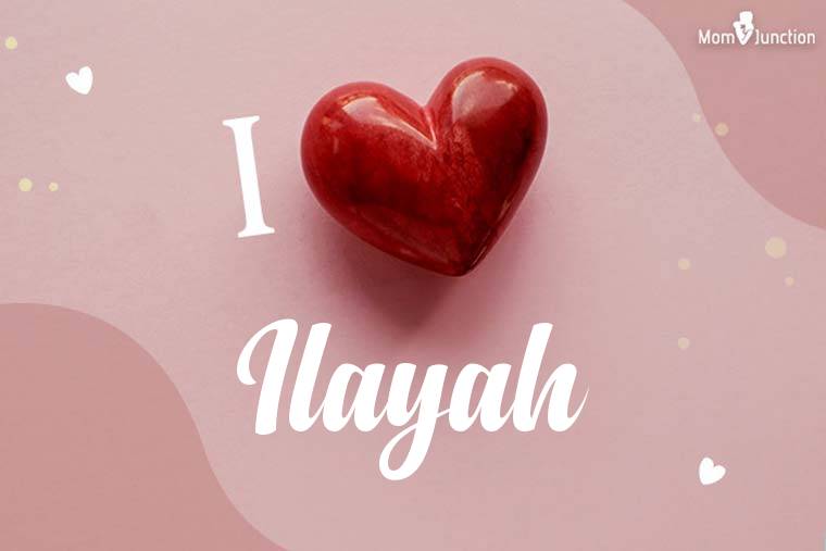 I Love Ilayah Wallpaper