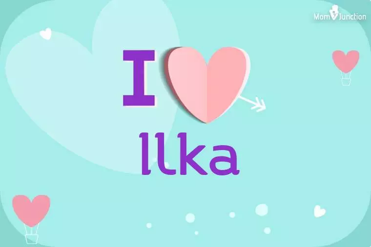 I Love Ilka Wallpaper