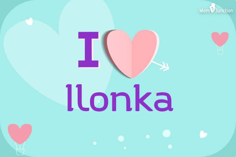 I Love Ilonka Wallpaper