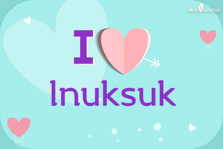 I Love Inuksuk Wallpaper