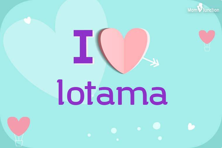 I Love Iotama Wallpaper