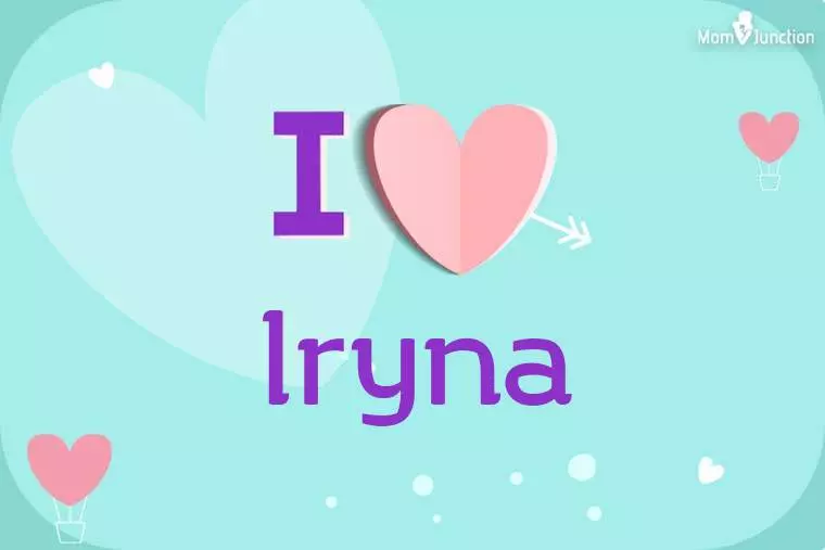 I Love Iryna Wallpaper