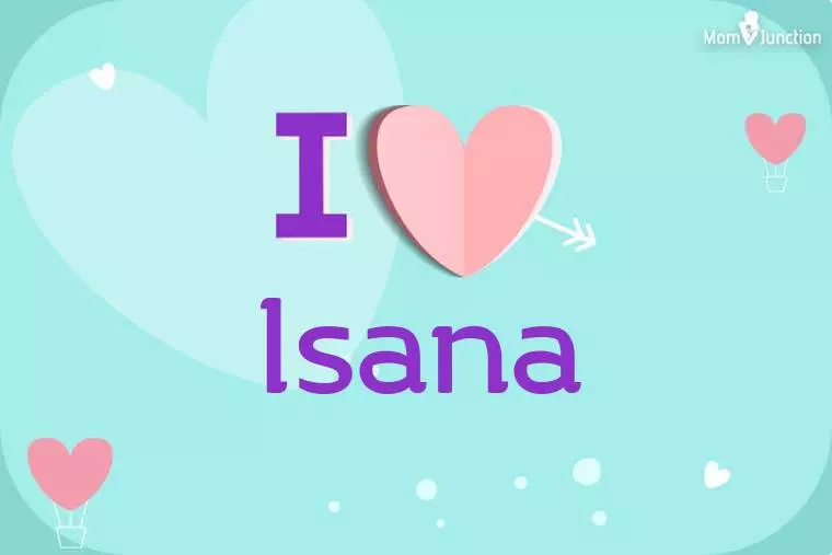 I Love Isana Wallpaper