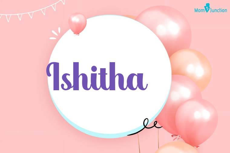Ishitha Birthday Wallpaper