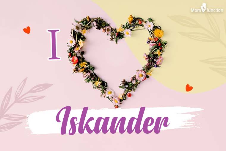I Love Iskander Wallpaper