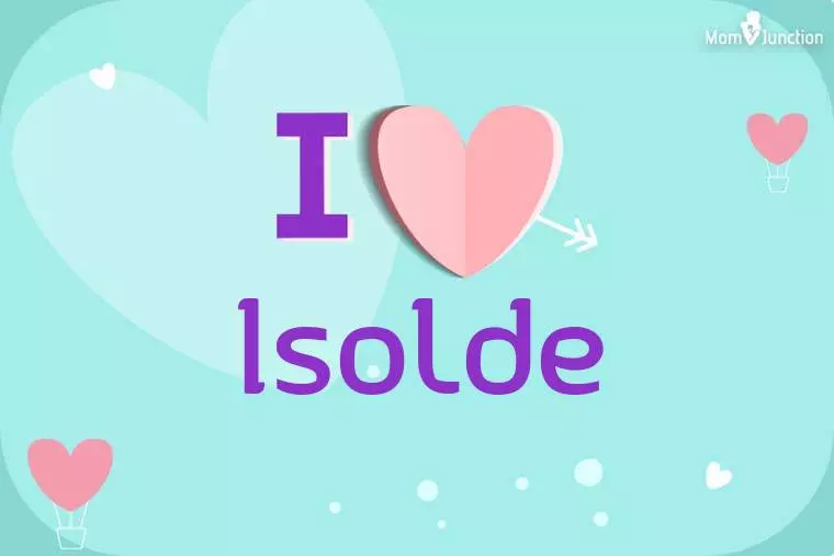 I Love Isolde Wallpaper