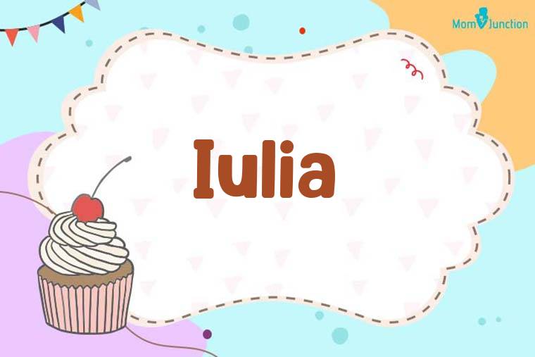 Iulia Birthday Wallpaper