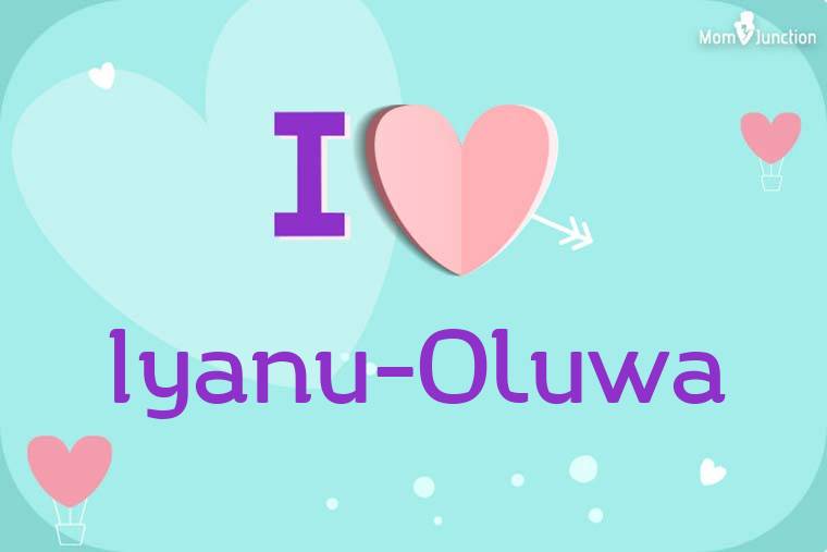 I Love Iyanu-oluwa Wallpaper