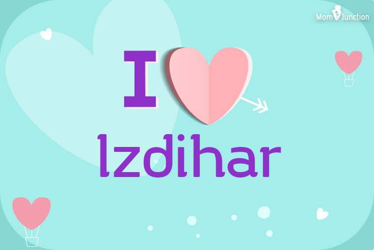 I Love Izdihar Wallpaper