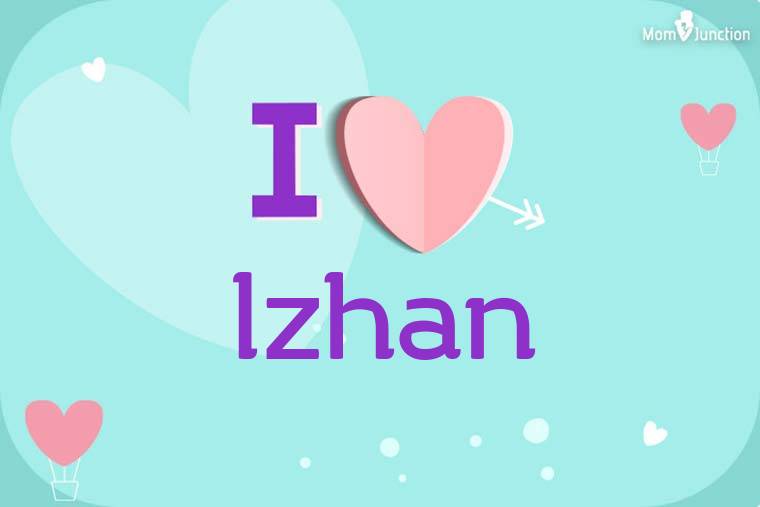 I Love Izhan Wallpaper