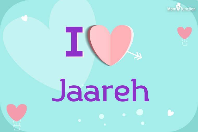 I Love Jaareh Wallpaper