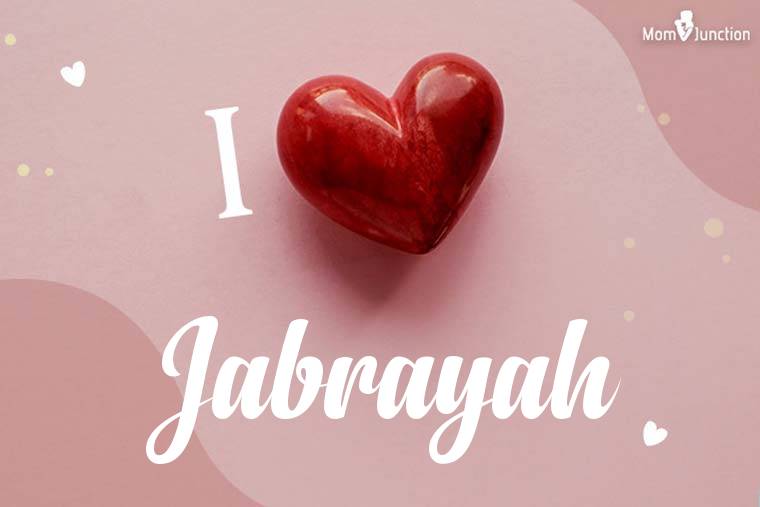 I Love Jabrayah Wallpaper