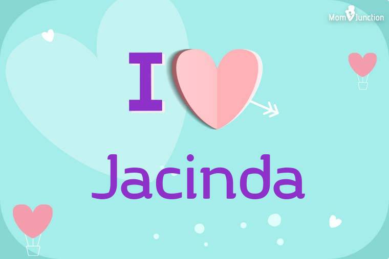I Love Jacinda Wallpaper